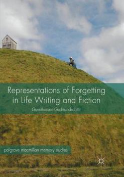 Paperback Representations of Forgetting in Life Writing and Fiction Book