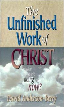 Paperback The Unfinished Work of Christ Book