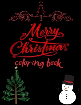 Paperback Merry Christmas Coloring Book: A Coloring Book for Adults Featuring Beautiful Winter Florals, Festive Ornaments and Relaxing Christmas Scenes Book