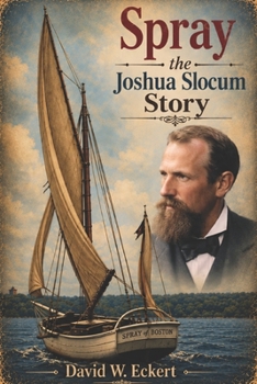 SPRAY: The Joshua Slocum Story