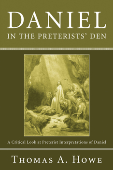 Paperback Daniel in the Preterists' Den Book