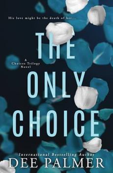 The Only Choice - Book #3 of the Choices