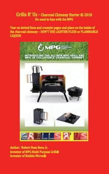 Paperback Grills R' Us - charcoal chimney starter: No need to fuss with MPG Book