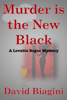 Paperback Murder Is The New Black: A Lovable Rogue Mystery Book
