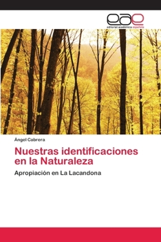 Paperback Nuestras identificaciones en la Naturaleza [Spanish] Book