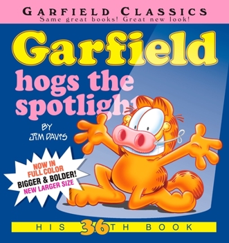 Garfield Hogs the Spotlight: His 36th Book - Book #36 of the Garfield