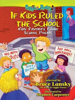 Paperback If Kids Ruled the School: More Kids' Favorite Funny School Peoms Book