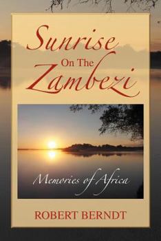 Paperback Sunrise on the Zambezi: Memories of Africa Book