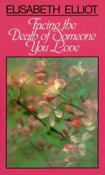 Paperback Facing the Death of Someone You Love Book