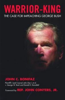 Paperback Warrior-King: The Case for Impeaching George W. Bush Book