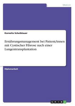 Paperback Ernährungsmanagement bei Patient/innen mit Cystischer Fibrose nach einer Lungentransplantation [German] Book
