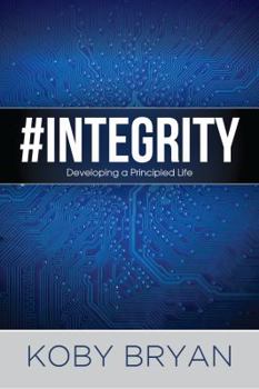 Paperback #Integrity: Developing a Principled Life Book