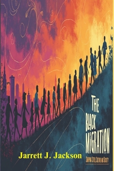 THE BLACK MIGRATION: Shaping Cities, Culture and Society