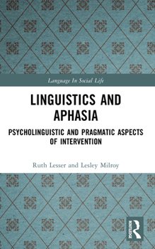 Paperback Linguistics and Aphasia: Psycholinguistics and Pragmatic Aspects of Intervention Book