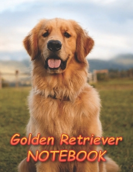 Golden Retriever NOTEBOOK: Notebooks and Journals 110 pages (8.5"x11")
