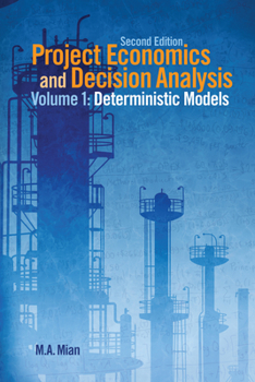 Hardcover Project Economics and Decision Analysis: Determinisitic Models Book