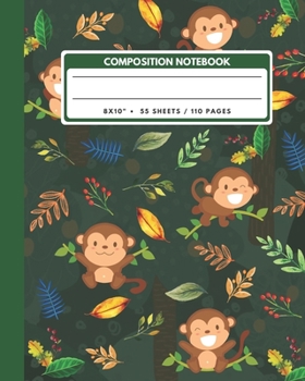 Composition Notebook: Monkey Cartoon And Leaves - Animals Exercise Book Journal , Back To School Gifts For Teens Girls Boys Kids Friends Students 8x10" 110 Pages (Animals Composition Notebook)