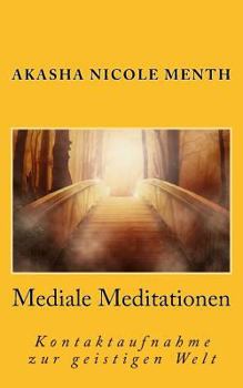 Paperback Mediale Meditationen: Kontaktaufnahme zur geistigen Welt [German] Book