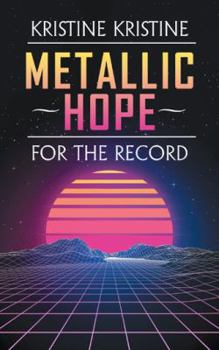 Paperback Metallic Hope: For the Record Book