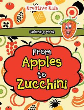 Paperback From Apples to Zucchini Coloring Book