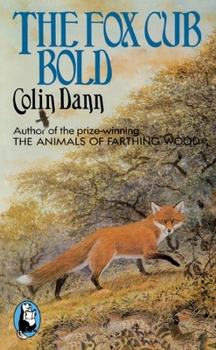 The Fox Cub Bold - Book #4 of the Animals of Farthing Wood