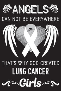 God Created Lung Cancer Girls: Lung Cancer Journal Notebook (6x9), Lung Cancer Books, Lung Cancer Gifts, Lung Cancer Awareness