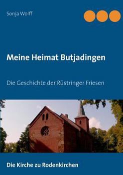 Paperback Meine Heimat Butjadingen: Die Geschichte der Rüstringer Friesen [German] Book