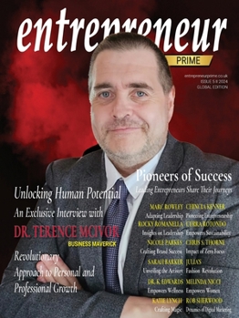 Entrepreneur Prime: Interview with Marc Rowley, Rocky Romanella, Rob Sherwood, Nicole Parkes, Curra Rotondo, Dr. Kristian Edwards and more (Issue)