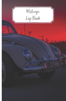 Paperback Mileage Log Book: Keep a record of all your mileage with our easy to use vehicle mileage journal Book