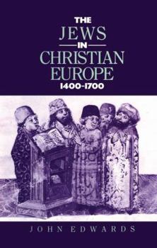 Hardcover The Jews in Christian Europe 1400-1700 Book