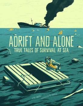 Hardcover Adrift and Alone: True Stories of Survival at Sea Book