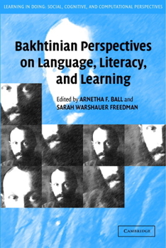 Paperback Bakhtinian Perspectives on Language, Literacy, and Learning Book