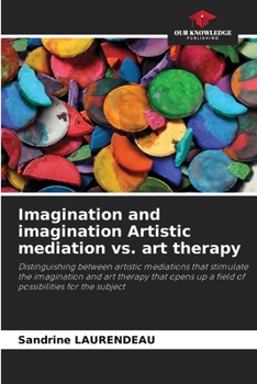 Paperback Imagination and imagination Artistic mediation vs. art therapy Book