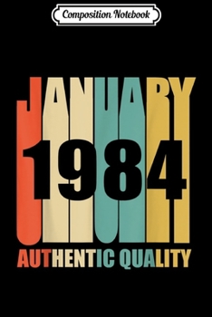 Composition Notebook: Retro January 1984 Vintage 35th Birthday Gif Journal/Notebook Blank Lined Ruled 6x9 100 Pages
