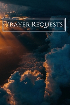 Prayer Requests: A Prayer Journal for Men and Women