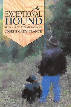 Paperback An Exceptional Hound: Book II of the Ryland Creek Saga Book