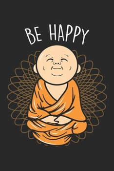 Be Happy: Zen Kleiner Buddha Mandala Buddhist  Notizbuch liniert 120 Seiten für Notizen Zeichnungen Formeln Organizer Tagebuch