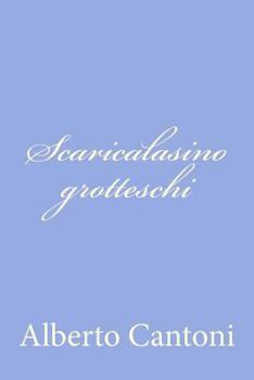 Paperback Scaricalasino grotteschi [Italian] Book