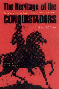 The Heritage of the Conquistadors: Ruling Classes in Central America from Conquest to the Sandinistas