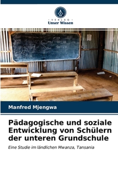 Paperback Pädagogische und soziale Entwicklung von Schülern der unteren Grundschule [German] Book