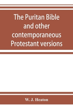 Paperback The Puritan Bible and other contemporaneous Protestant versions Book