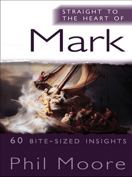 Paperback Straight to the Heart of Mark: 60 Bite-Sized Insights Book