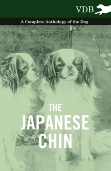 Paperback The Japanese Chin - A Complete Anthology of the Dog Book