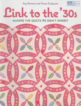 Paperback Link to the '30s: Making the Quilts We Didn't Inherit Book