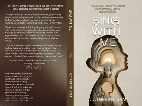 Paperback SING WITH ME: A Daughter's Redemption Journey from Shame and Silence to Song and Self Book