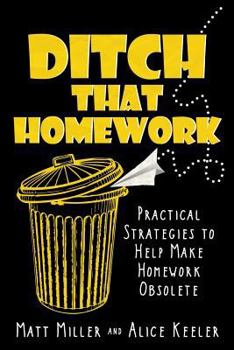 Paperback Ditch That Homework: Practical Strategies to Help Make Homework Obsolete Book