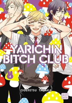 Paperback Yarichin Bitch Club, Vol. 4 Book