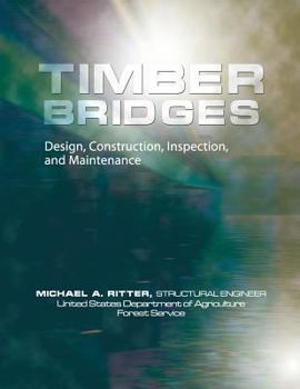 Paperback Timber Bridges: Design, Construction, Inspection, and Maintenance Book