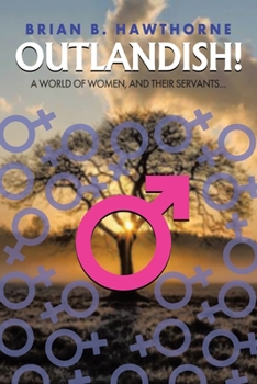 Paperback Outlandish!: A world of women, and their servants... Book