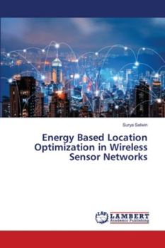 Paperback Energy Based Location Optimization in Wireless Sensor Networks Book
